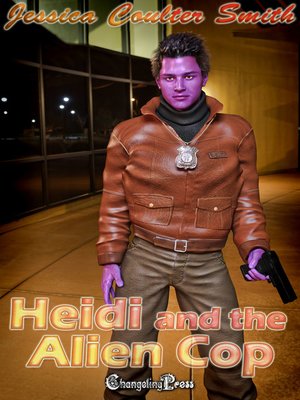 cover image of Heidi and the Alien Cop